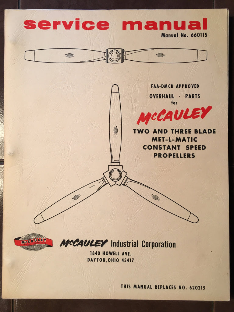McCauley 2 and 3 Blade Met-L-Matic Constant Speed Propeller Service Overhaul Parts Manual.