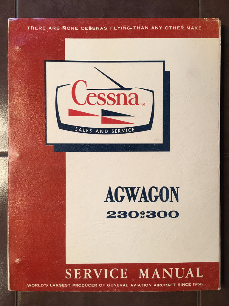 Cessna 230, 300 AgWagon Model 188 & A188 Service Manual.