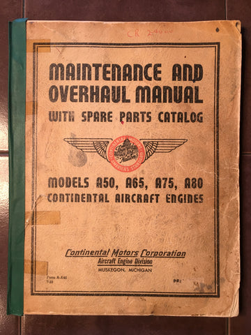 Continental Motors A50, A65, A75 & A80 Maintenance-Overhaul-Parts-Manual.