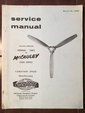 McCauley C400 Series Constant Speed Propeller Overhaul & Parts Manual.
