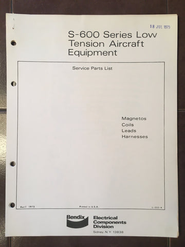 Bendix S-600 Low Tension Magnetos & Equipment Parts Instruction Manual.