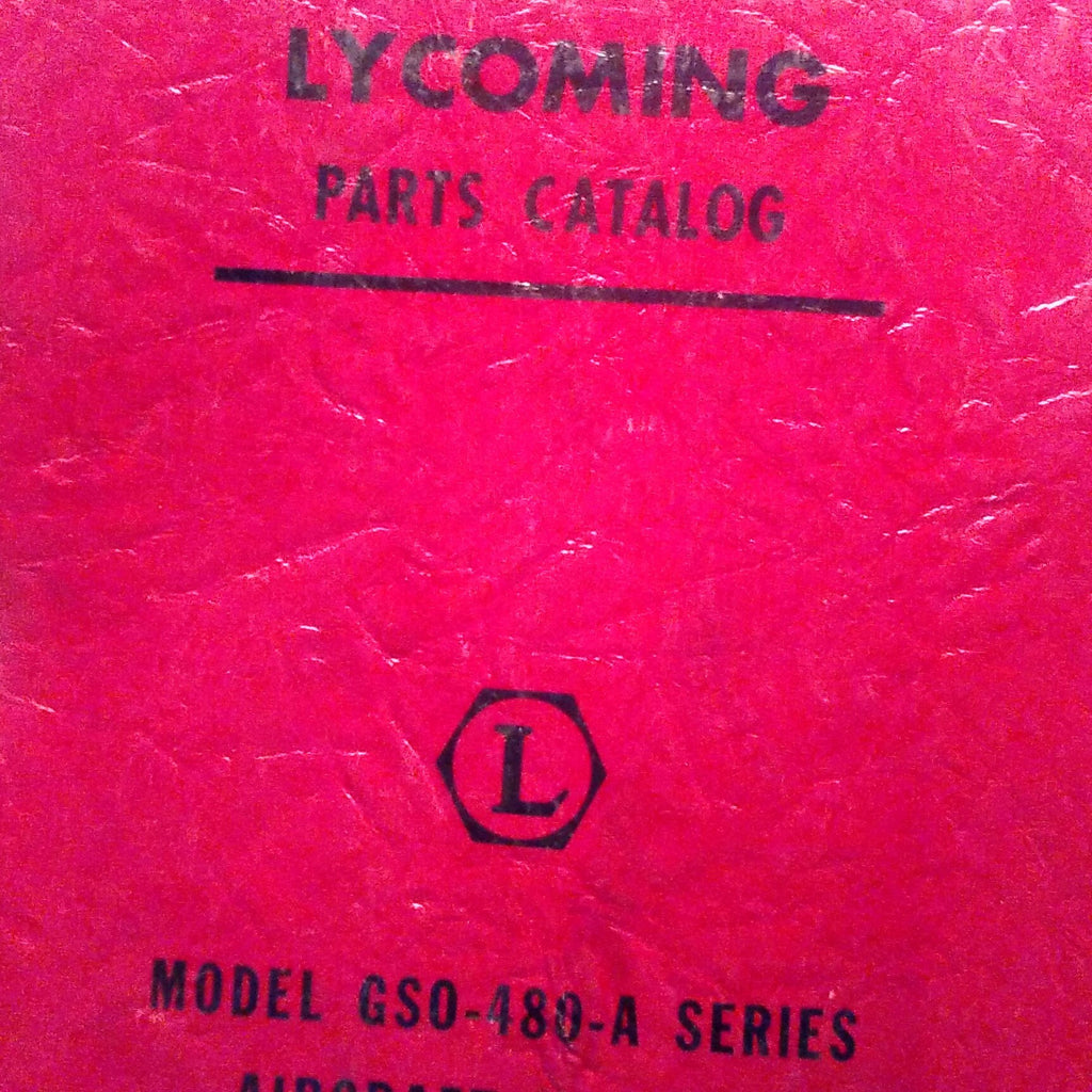 Lycoming GSO-480-A Engine Parts Manual.