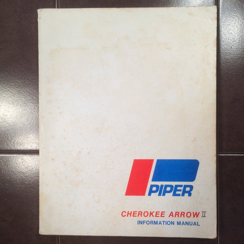 Piper Cherokee Arrow II, PA-28R-200 Pilot's Information Manual.