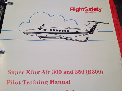 FlightSafety Super King Air 300 & 350 (B300) Pilot Training Manual.