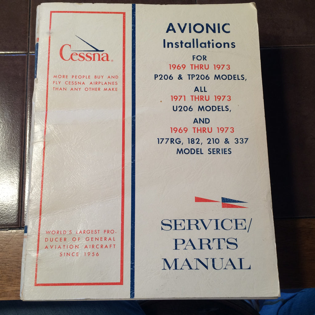 Avionics & Airframe Factory Wiring Manual, 1969-1973 Cessna 177RG, 182, 210, 337,, 1971-1973 U206 & 1969-1973 P206, TP206,