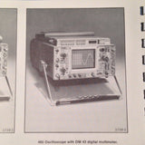 Tektronic 465 Oscilloscope & DM43, DM40 Multi-meters Operators Manual.  Circa 1974.