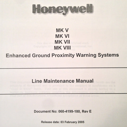 Honeywell EGPWS Mk-V, Mk-VI, Mk-VII & Mk-VIII Line Maintenance Manual.