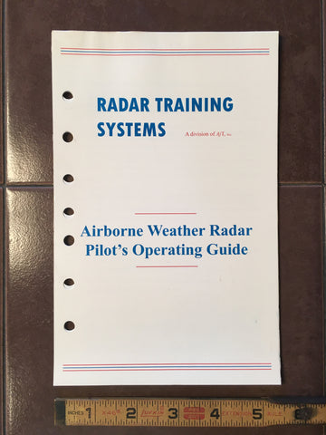 Radar Training Systems, Airborne Weather Radar Pilot's Operating Guide.