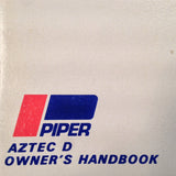 Piper Aztec "D" , PA-23-250 (Six Place) Owner's Handbook Manual.