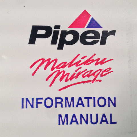 Piper Malibu Mirage PA-46-350P Pilot's Information Manual.