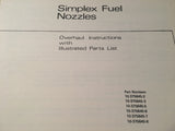 Bendix Simplex Fuel Nozzles 10-375645-2/3/5/6/7/8 Overhaul & Parts Manual.