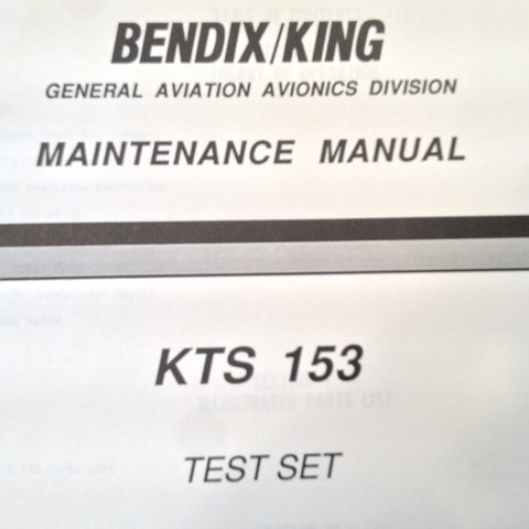 Bendix/King KTS 153 Test Set Service & Parts Manual.
