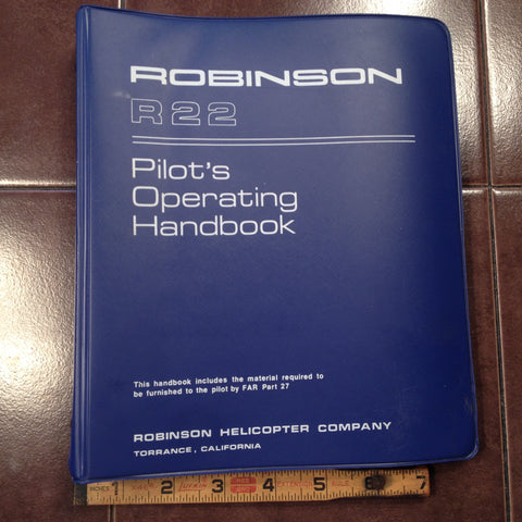 Robinson Helicopter R22 Pilot's Operating Manual.