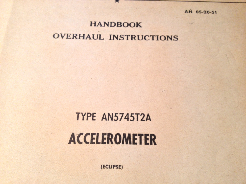 1948 Eclipse Accelerometer AN5745T2A Overhaul Manual.