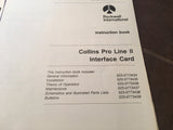 Collins Pro Line II Interface Card Install, Service & Parts Manual.