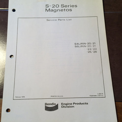 Bendix S-20 Magnetos S4LN and S6LN Series Parts Manual.  Circa 1976.