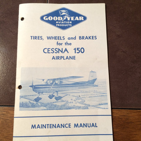 Goodyear Tires, Wheels & Brakes for Cessna 150 Maintenance Manual.