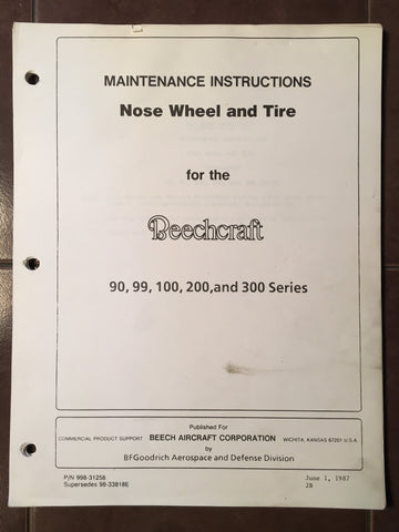 Beechcraft 90, 99, 100, 200 & 300 Series Nose Wheel & Tire Maintenance Manual.
