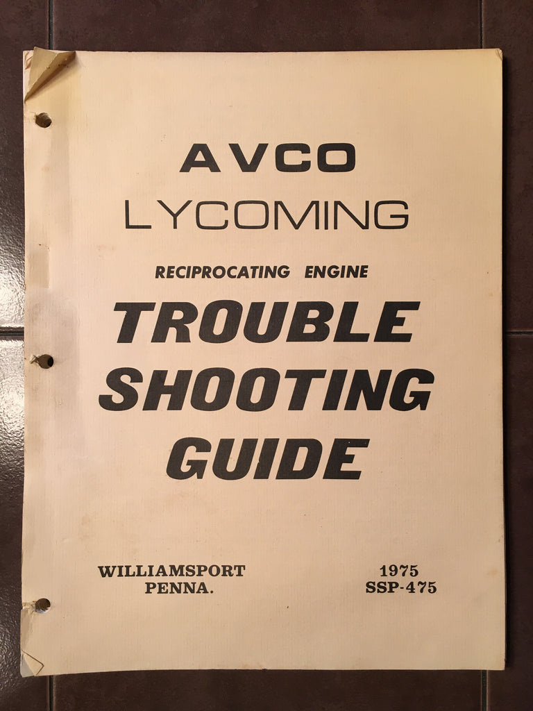 Lycoming Reciprocating Engine Trouble-Shooting Guide Manual.