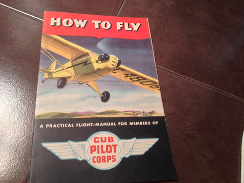 Vintage, Original How to Fly Training Booklet by Cub Pilot Corps.