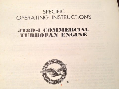 Pratt & Whitney JT8D-1 Specific Operation Instructions Manual.