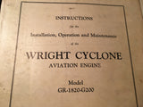 Original 1940 Wright Cyclone GR-1820-G200 Install, Operation & Maintenance Manual.