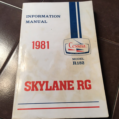 1981 Cessna Skylane RG R182 Pilot's Information Manual.