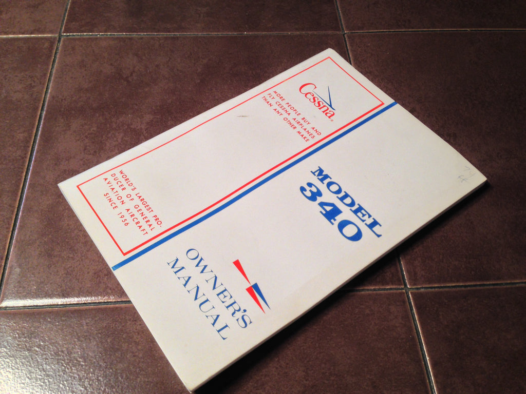 Cessna 340 Owner's Manual, for sn 0301 and Up.