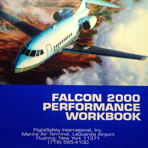 Falcon 2000 Performance Workbook Pilot Training Manual.  Circa 1995.