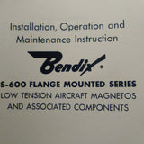 Bendix Scintilla S-600 Flange Mounted Magneto Install, Operation & Maintenance Instructions.