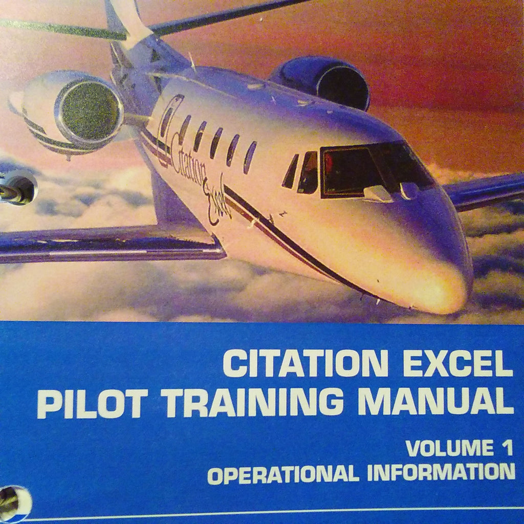 FlightSafety Citation Excel Pilot Training Manual, Vol. 1 Operational Information.