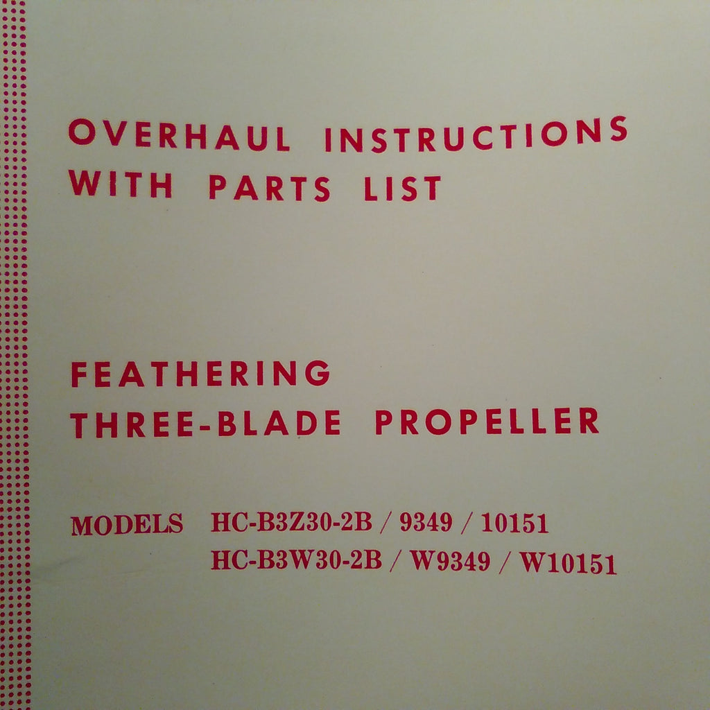 Hartzell 3 Blade Feathering HC-B3Z30 Series Overhaul Parts Manual.  Circa 1968.