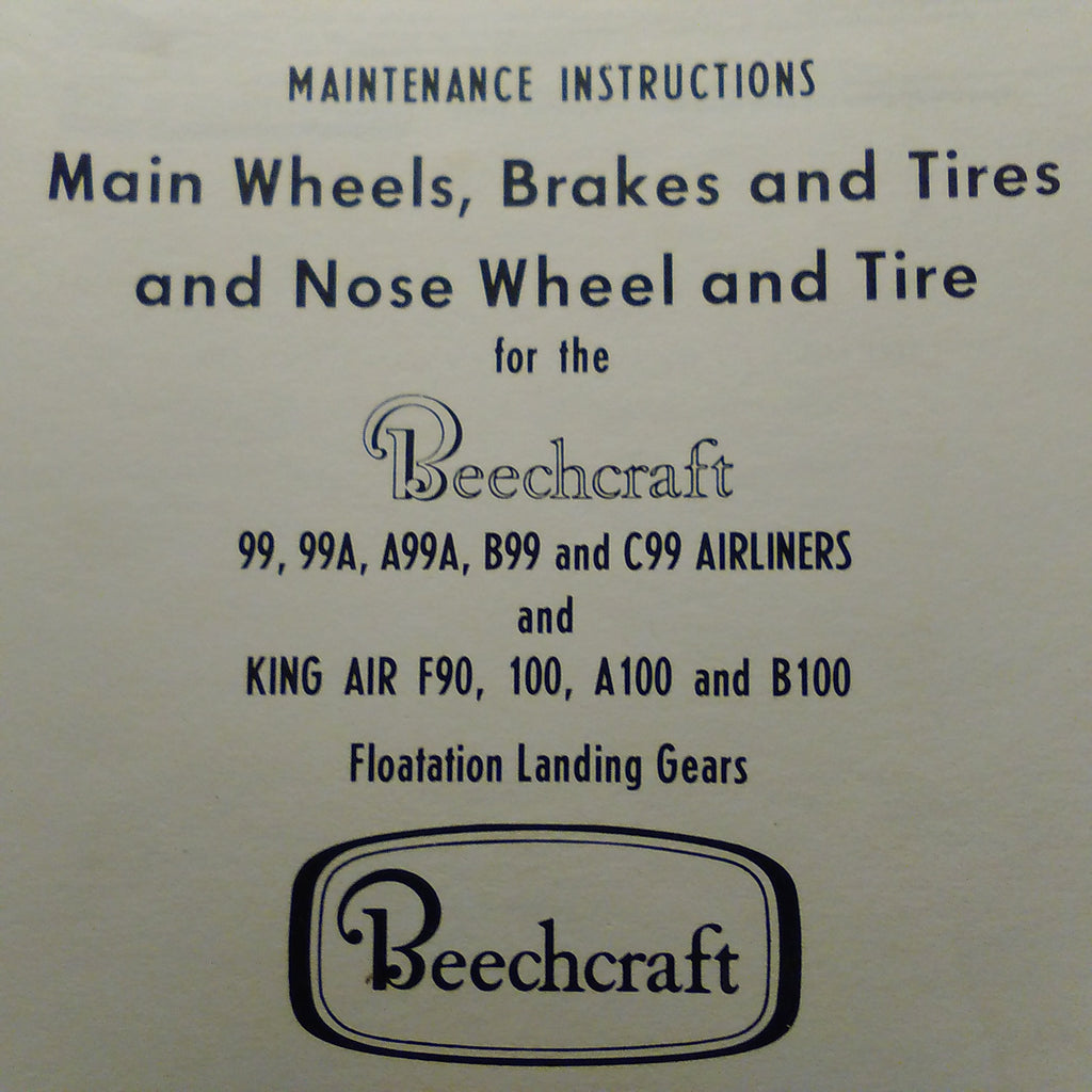 Beechcraft Main Wheels, Brakes & Tires, Nose Wheel & Tire Service Manual.  Circa 1981.