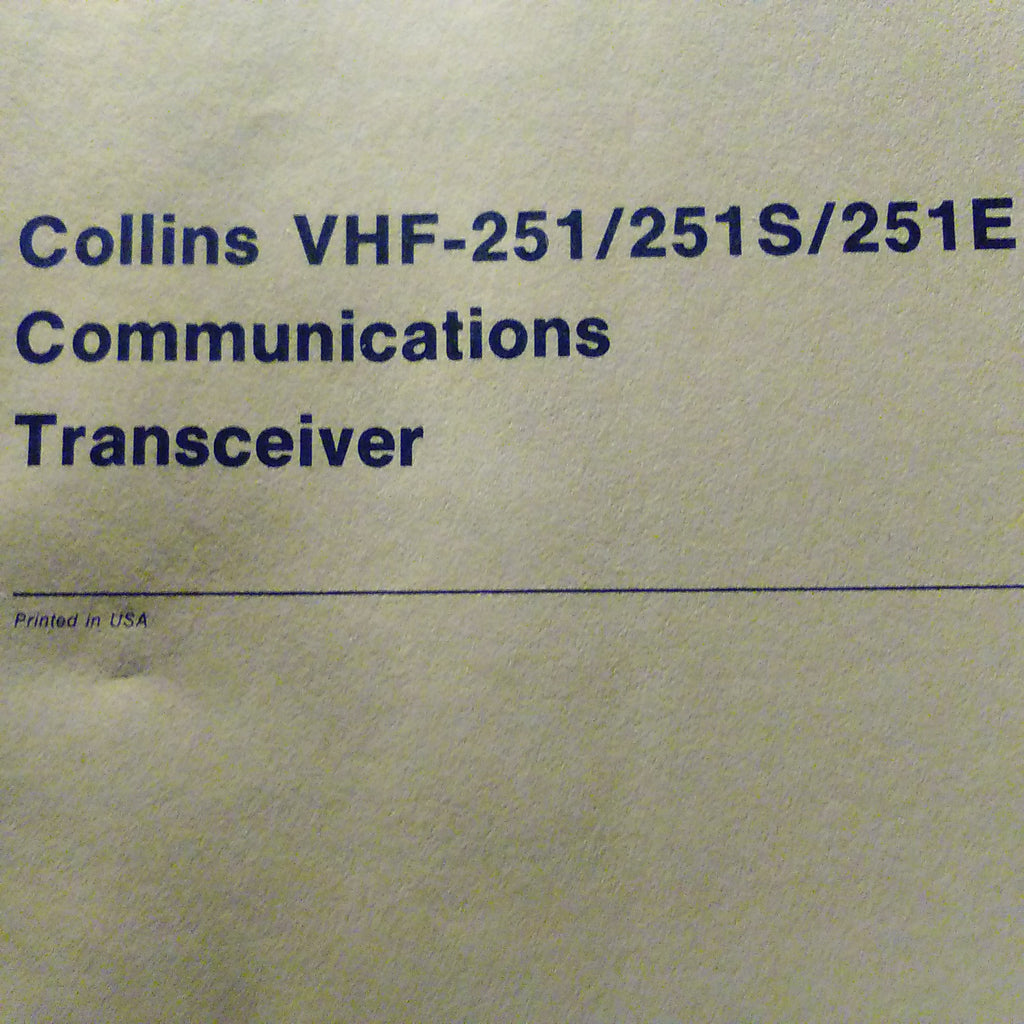 Collins VHF-251, 251S & 251E Com Service Manual.  Circa 1981.