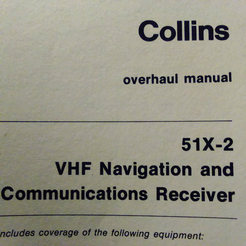 Collins 51X-2 VHF Nav Com Overhaul Manual & Maintenance Manual.  Circa 1959.  Revised 1975.